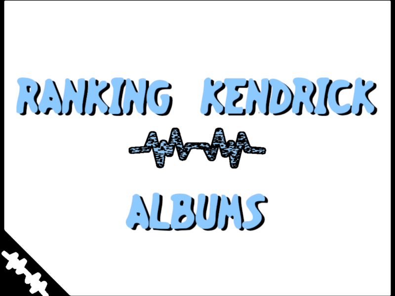 Kendrick Lamar Album Ranking